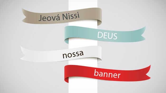 C76_NM13_JehovahNissiGodOurBanner)